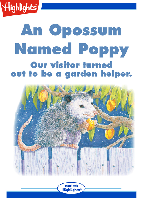 Title details for An Opossum Named Poppy by Highlights for Children - Wait list